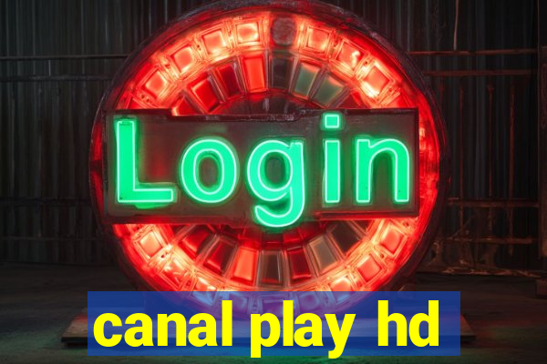 canal play hd